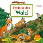 Maxi Pixi 399 Entdecke  den Wald, Sachbuch von Cordula...