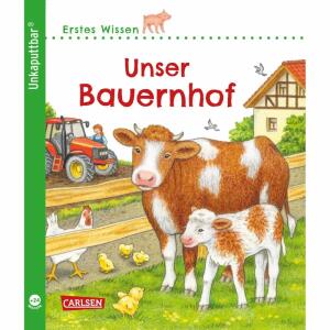 Unkaputtbar Erstes  Wissen Unser Bauernhof, Sachbuch von Petra Klose,, illustriert von Sybille Brauer,, 20 Seiten, ab 2 Jahre,, Carlsen Verlag