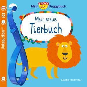 Baby Pixi 120 Mein Baby  Pixi Buggybuch Mein. . .,  " Baby Pixi 120: Mein Baby-Pixi-Buggybuch:, Mein erstes Tierbuch ",, Bilderbuch von Nastja Holtfreter,, illustriert von Nastja Holtfreter,, 16 Seiten, bis 3 Jahre,, Carlsen Verlag