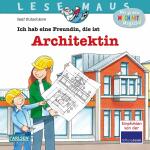 LESEMAUS 7 Ich hab eine  Freundin, die . . ., Ich hab...