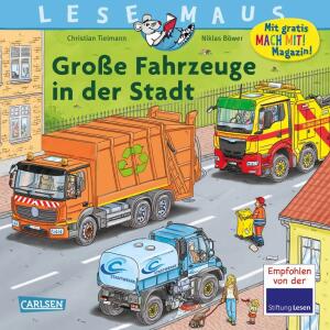 LESEMAUS 188 Große  Fahrzeuge in der Stadt, Bilderbuch von Christian Tielmann,, illustriert von Niklas Böwer,, 24 Seiten, ab 3 Jahren,, Carlsen Verlag