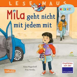 LESEMAUS 210 Mila geht  nicht mit jedem mit, Bilderbuch von Anna Wagenhoff,, illustriert von Annika Frau,, 24 Seiten, ab 3 Jahren,, Carlsen Verlag