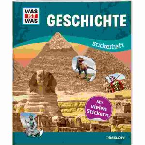 WAS IST WAS Stickerheft  Geschichte, WAS IST WAS Stickerheft Geschichte, Sachbuch von Anja Starigk, 32 Seiten, ab 8 Jahren,, Tessloff