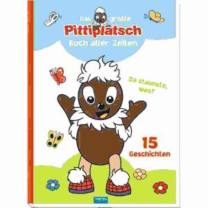 Das größte Pittiplatsch  Buch aller Zeiten, 27,5 x 21,7 cm, Trötsch