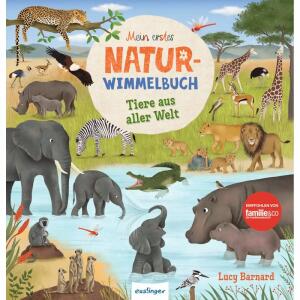 Wimmelbuch Tiere aus..., Mein erstes Natur-Wimmelbuch Tiere aus aller Welt,, von Katharina Lotz, illustriert von Lucy Barnard,, 16 Seiten, ab 18 Monaten,, Thienemann-Esslinger