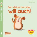 Baby Pixi 112 Der kleine  Hamster will auch, unkaputtbar,...