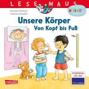 LESEMAUS 167 Unsere  Körper von Kopf bis Fuß, von Christian Tielmann, illustriert von Catharina Westphal,, 24 Seiten, ab 3 Jahren,, Carlsen