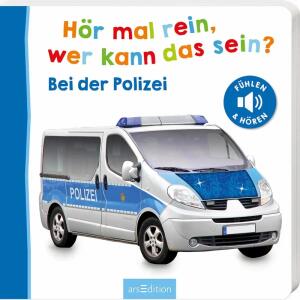 Hör mal rein wer kann  das sein bei der Polizei, Kinderbuch zum fühlen und hören,, 12 Seiten, ab 1 Jahr,, inkl. 3x AG-10 / LR 1130 Batterien, Ars Edition