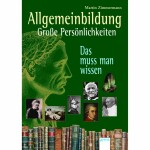 Allgemeinbildung  Große Persönlichkeiten,...