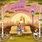 Mit dir ist alles  wunderbar, von Neele, illustriert von...